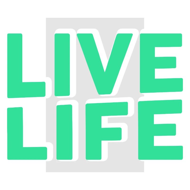 Live Life