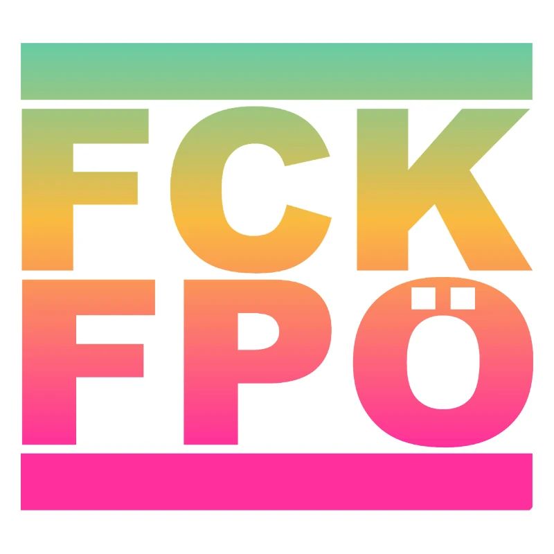 FCK FPÖ - Regenbogenfarben - Gegen Rechts