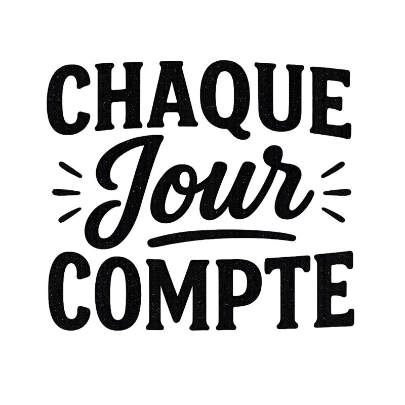 ''CHAQUE JOUR COMPTE'' Design