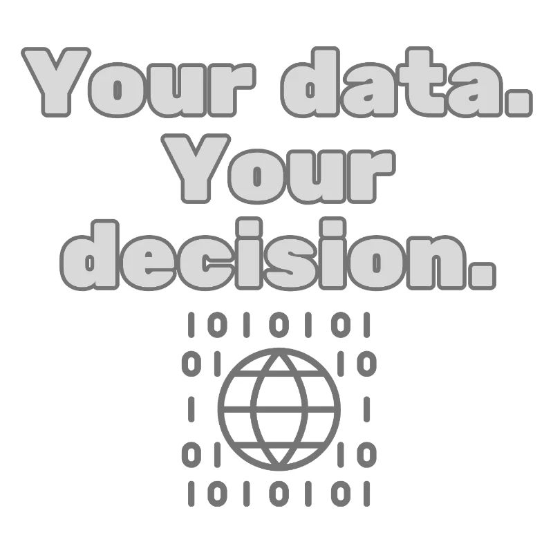 Your Data. Your Decision - Datenschutz Statement