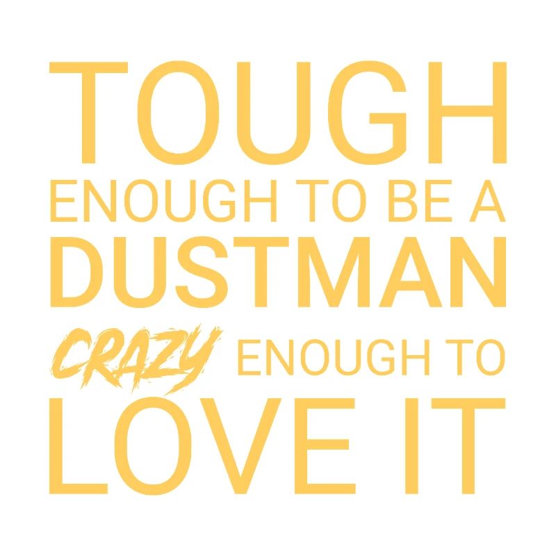 Dustman Crazy