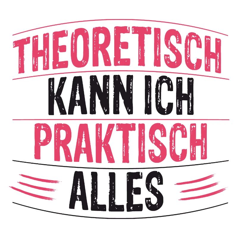 Theoretically, I can do practically anything