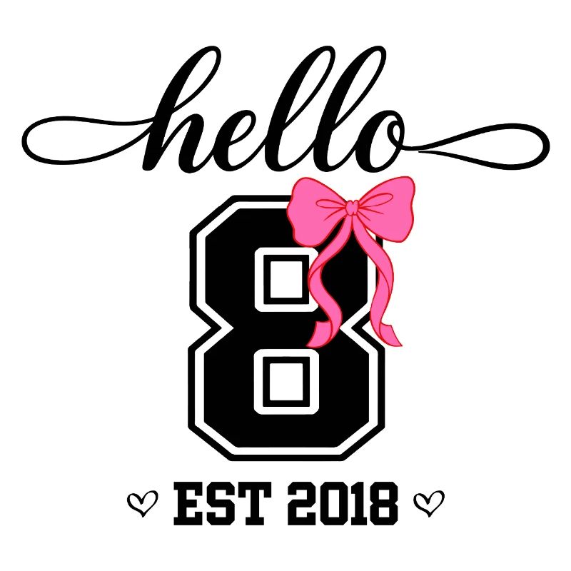 Hello 8 Est 2018 Mädchen Geburtstag Design