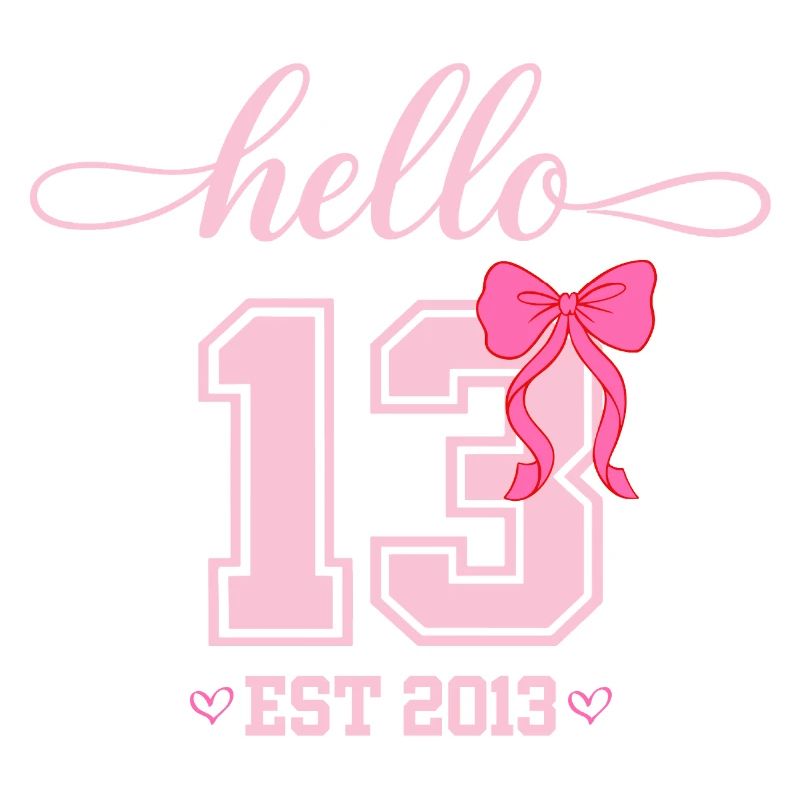 Hello 13 Est 2013 Mädchen Geburtstag Design