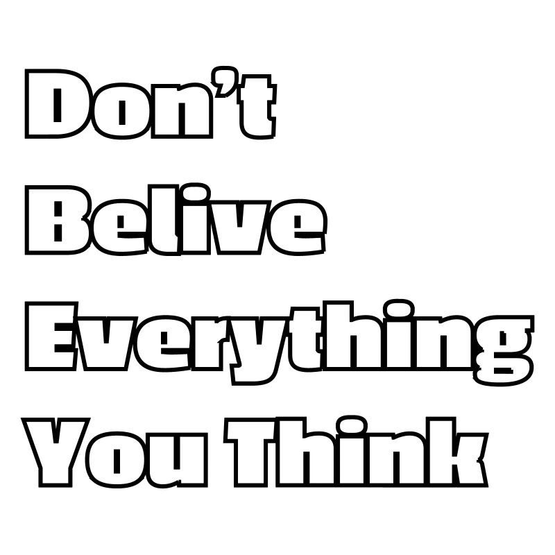 Don't believe everything you think