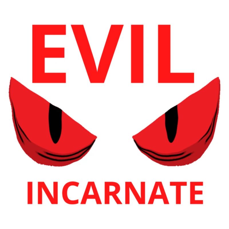 Evil Incarnate