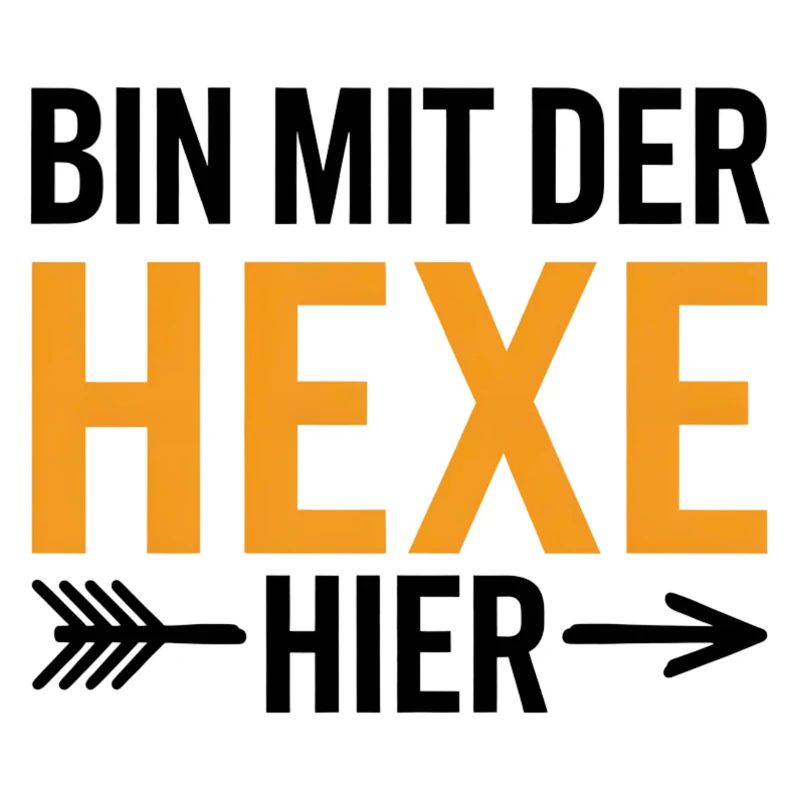 Bin mit der Hexe Funny Halloween