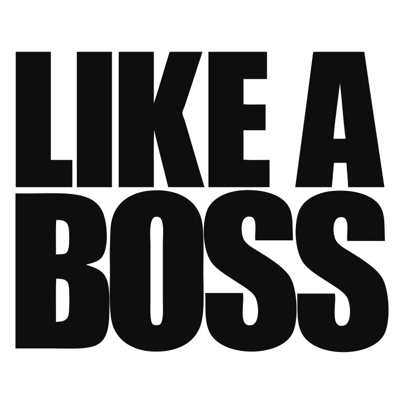 Like a Boss