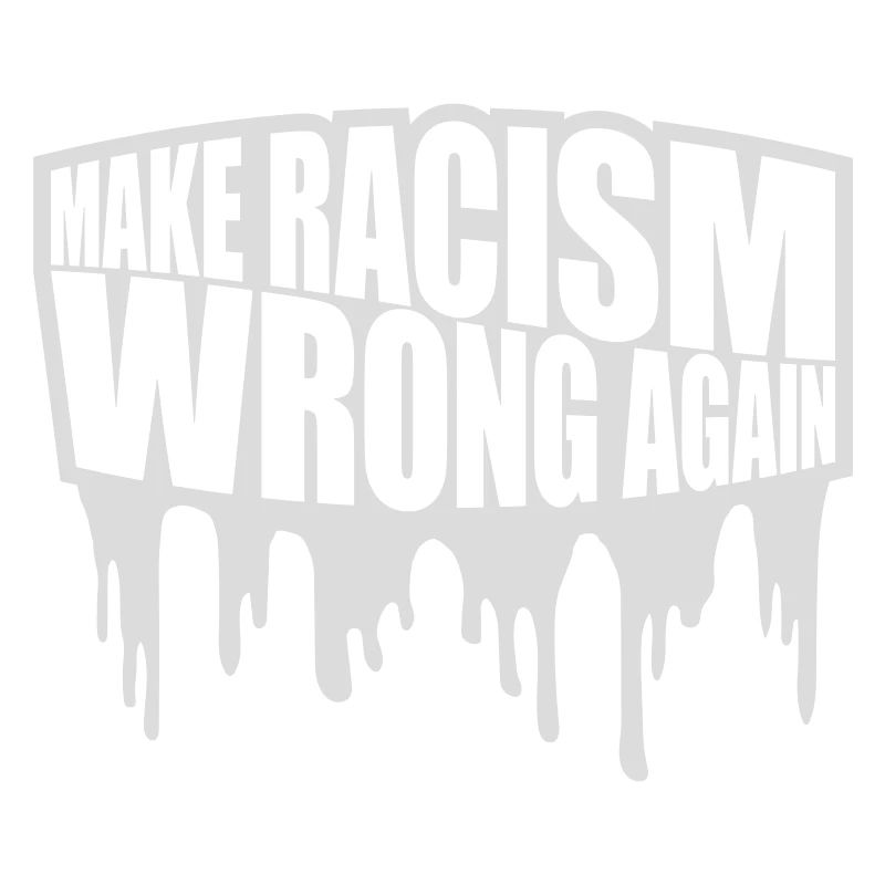 make racism wrong again