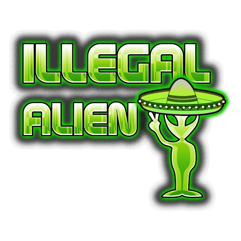 Funny Illegal Alien