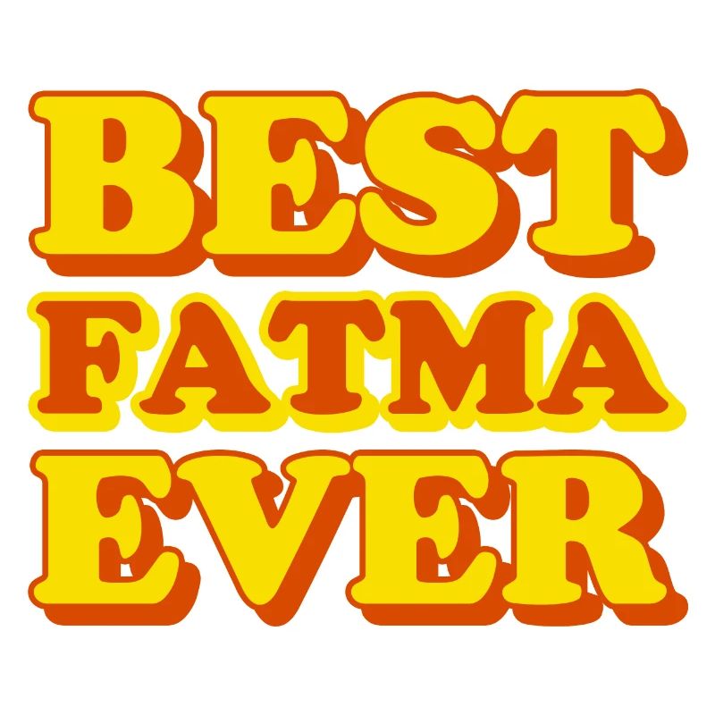 Fatma First Name Funny Gift
