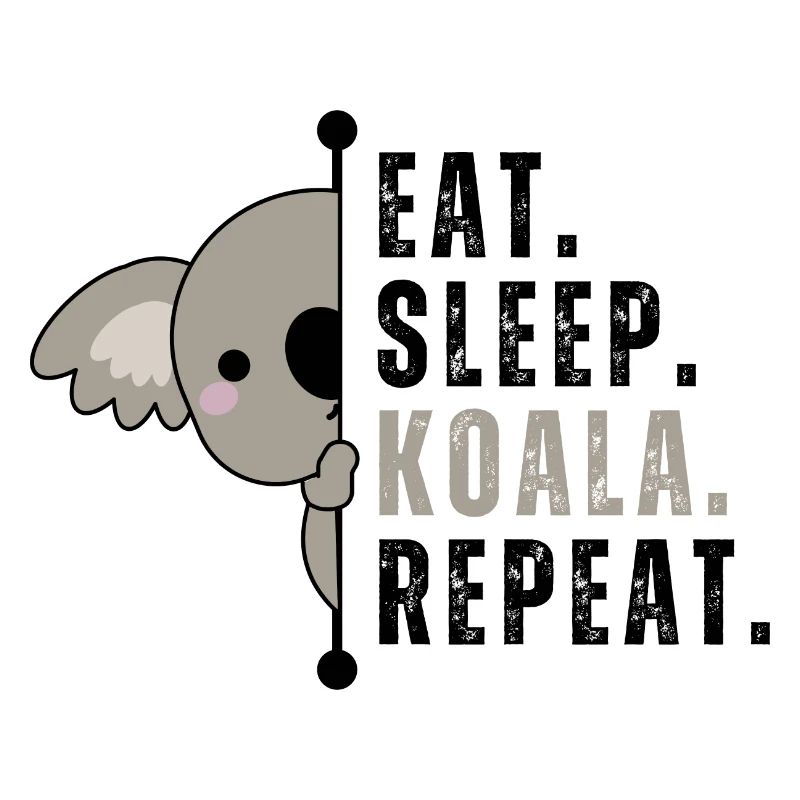 Eat Sleep Koala Repeat