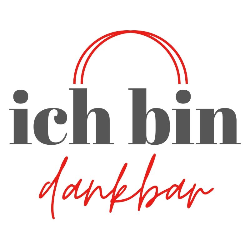 ICH BIN DANKBAR