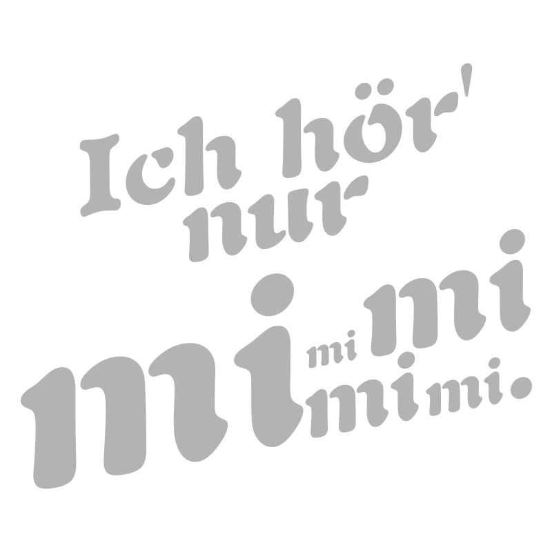 I only hear Mimimi !