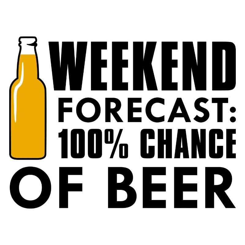 Weekend Forecast Beer