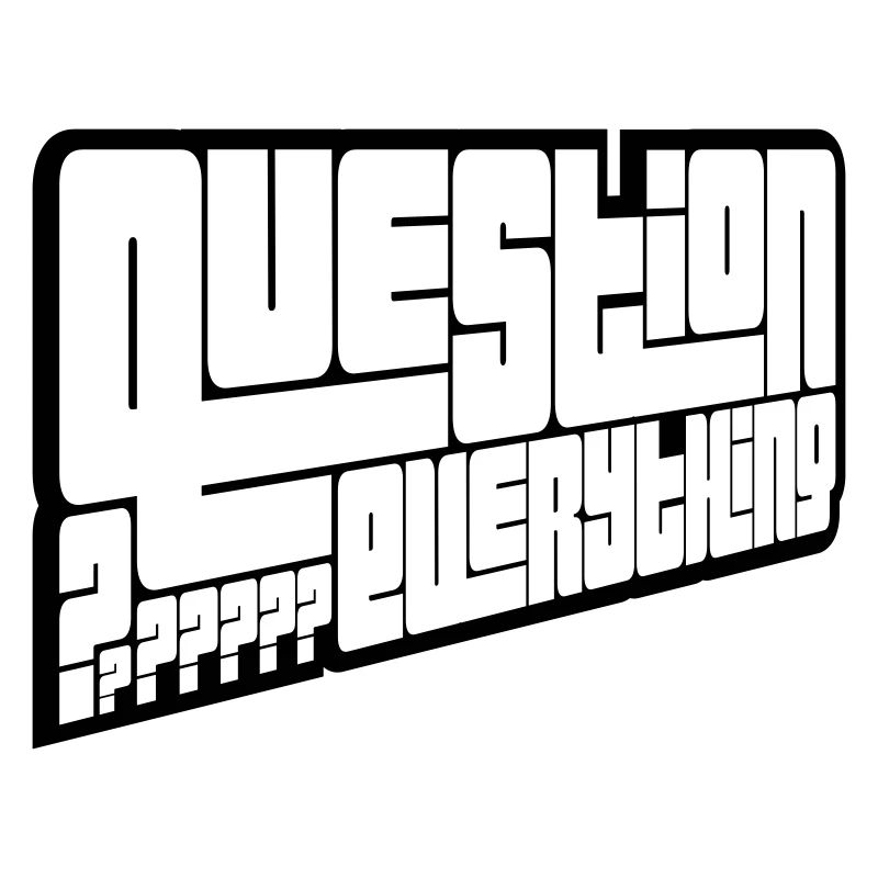 Critical Question Everything