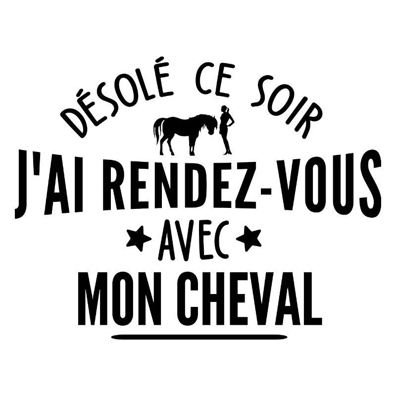 j ai rendez vous avec mon cheval / humour cheval