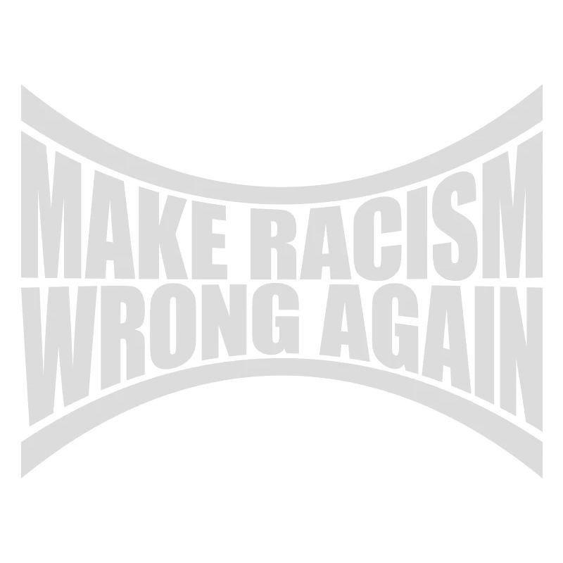 make racism wrong again