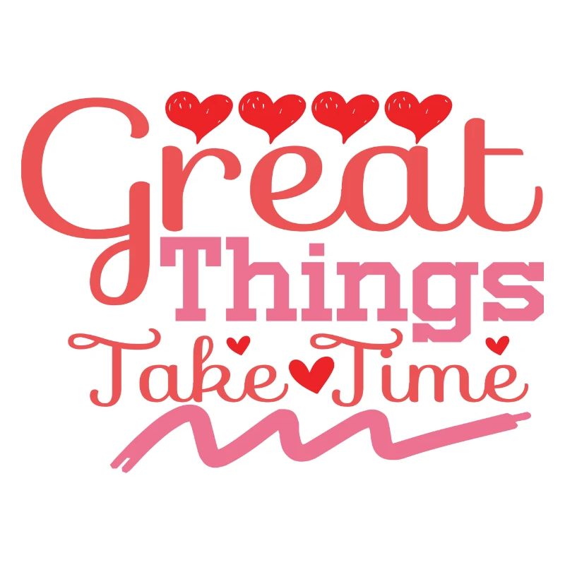 Great Things Take Time