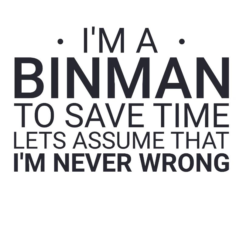 Binman Never Wrong