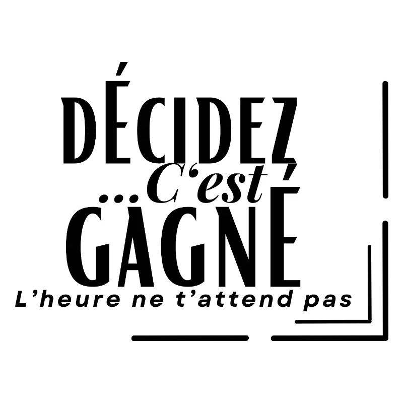 DECIDE... IT'S WON