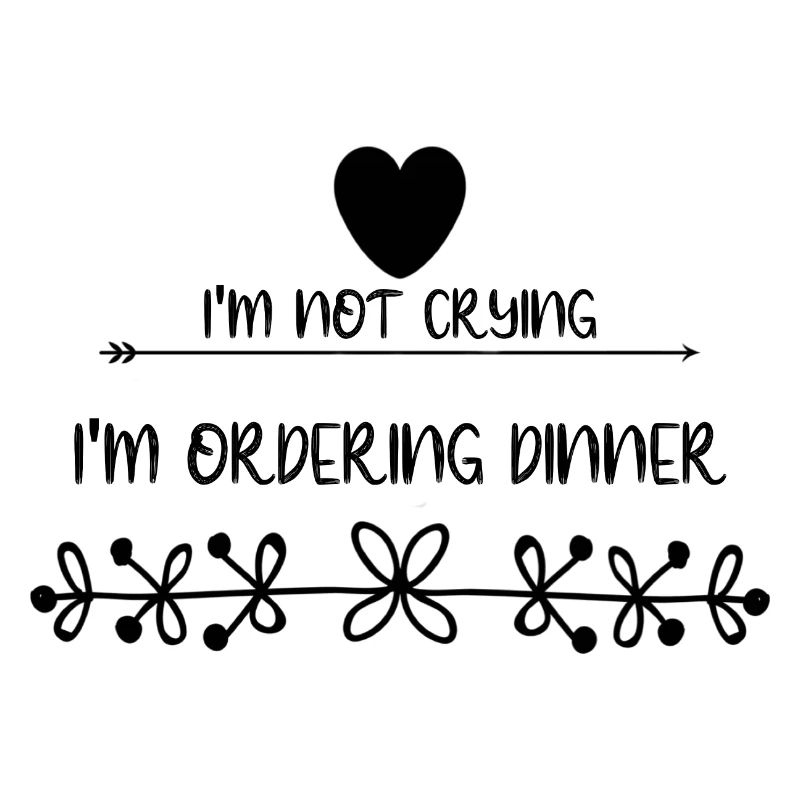 Je ne pleure pas, je commande un dîner