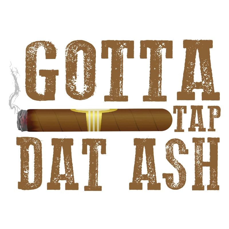 Gotta Tap Dat Dash Cigar Design
