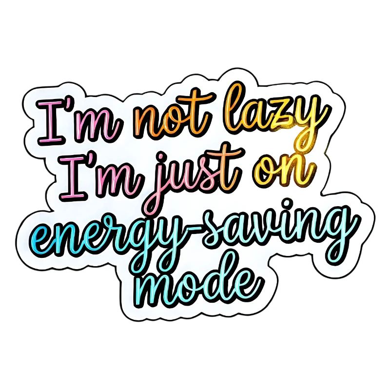 Not lazy – power saving mode