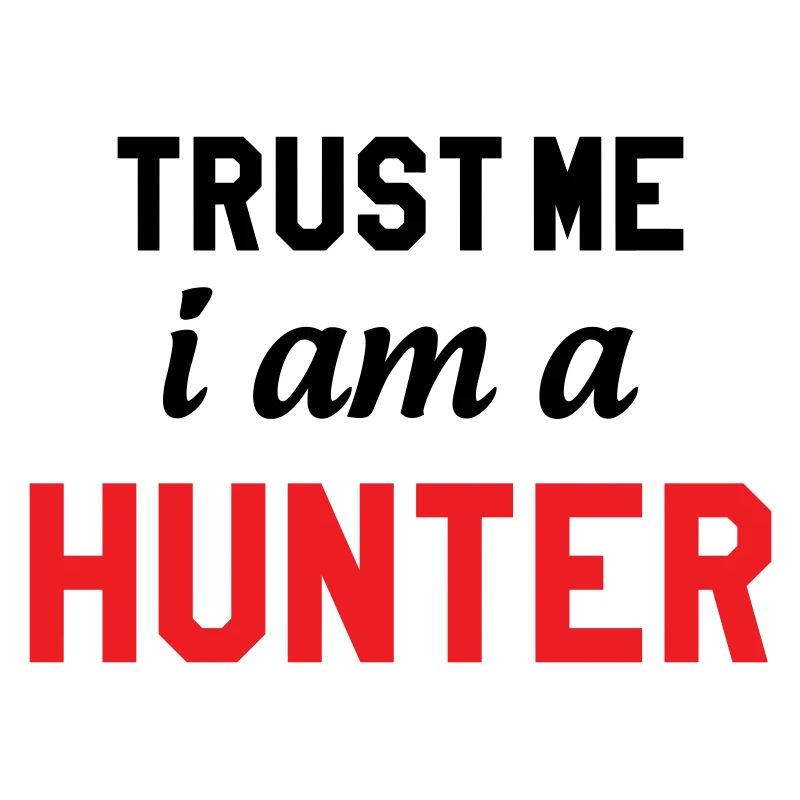 Glaub mir, ich bin ein Jäger
