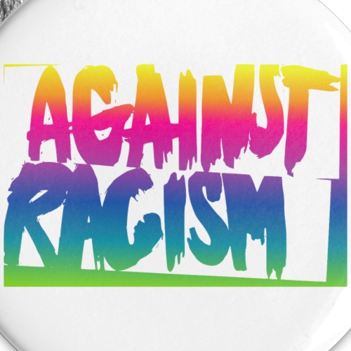 Against Racism - Buttons groß 56 mm (5er Pack)