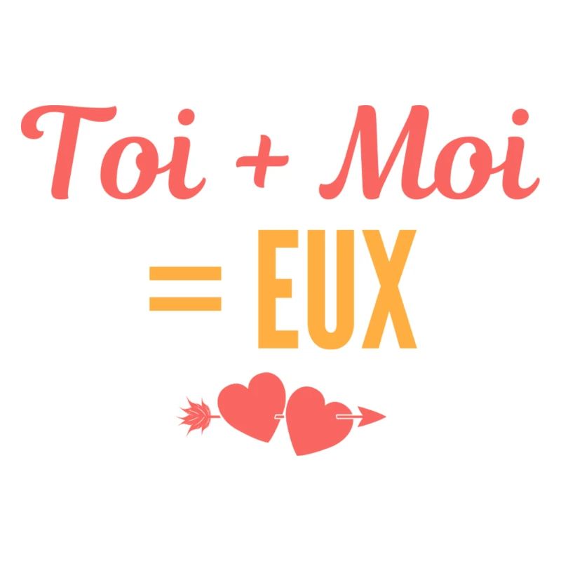 Toi + Moi = Eux