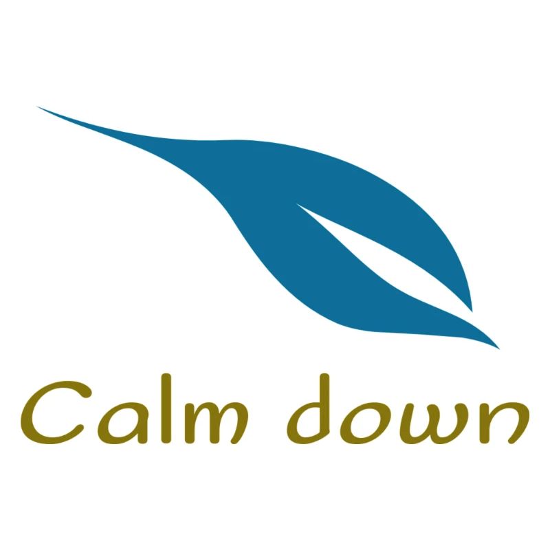 Calm down