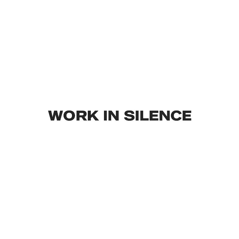Work in Silence Minimal Typography