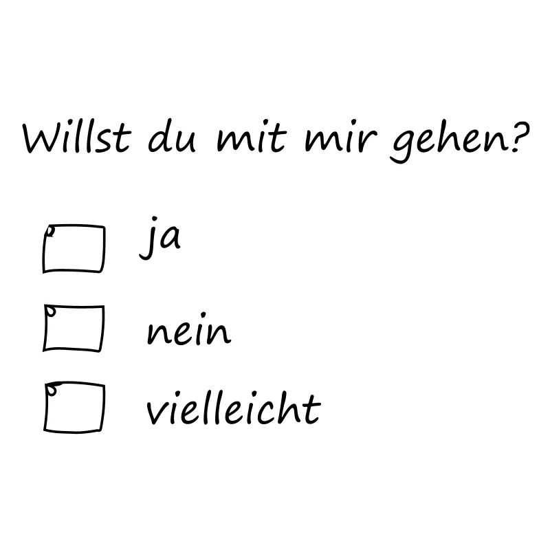 willst du mit mir gehen?