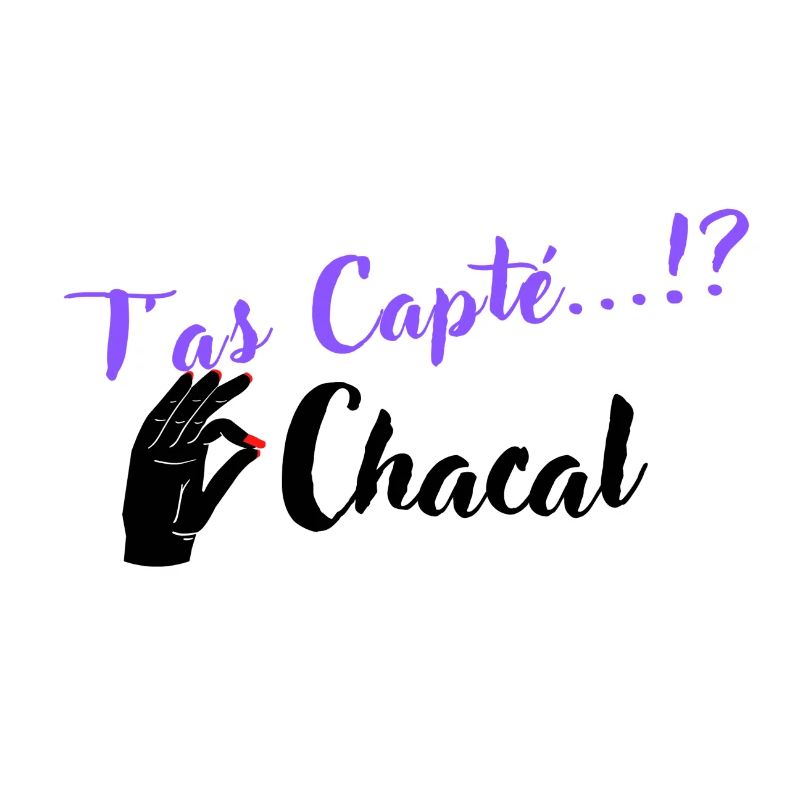 T as Capté...!? Chacal