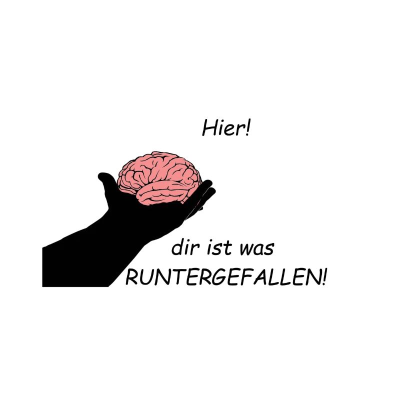 Hier! Dir ist was RUNTERGEFALLEN!