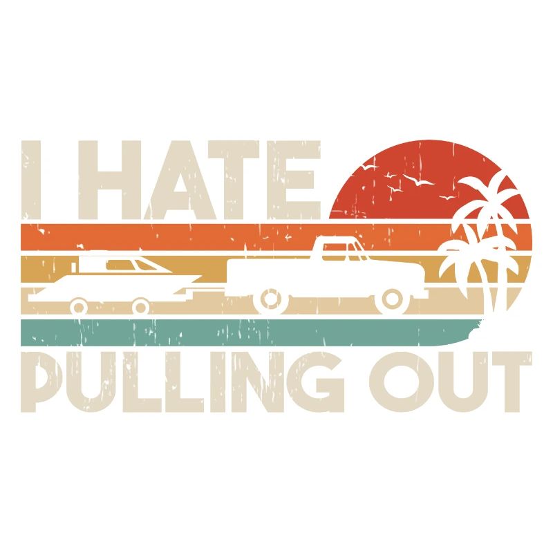 I Hate Pulling Out Retro Boating Boat Captain