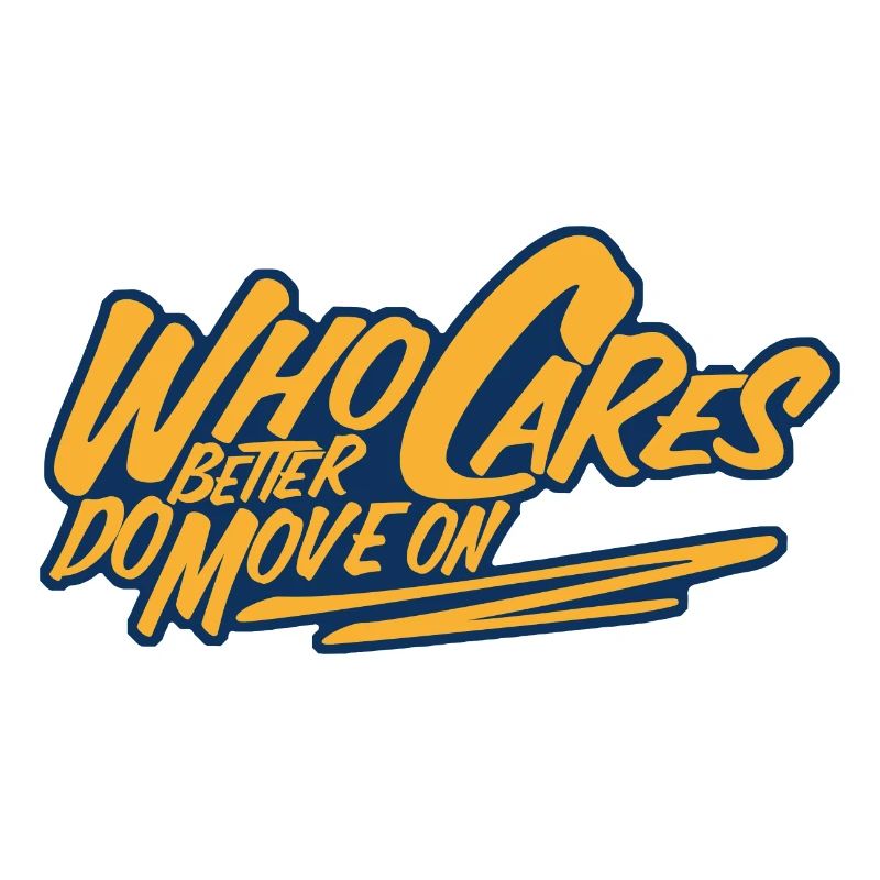 Who Cares Do Better Move On