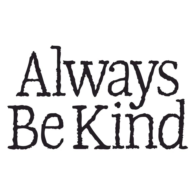 04th Always Be Kind