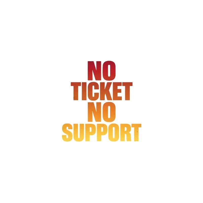 AUCUN TICKET PAS DE SUPPORT Administrateur informatique