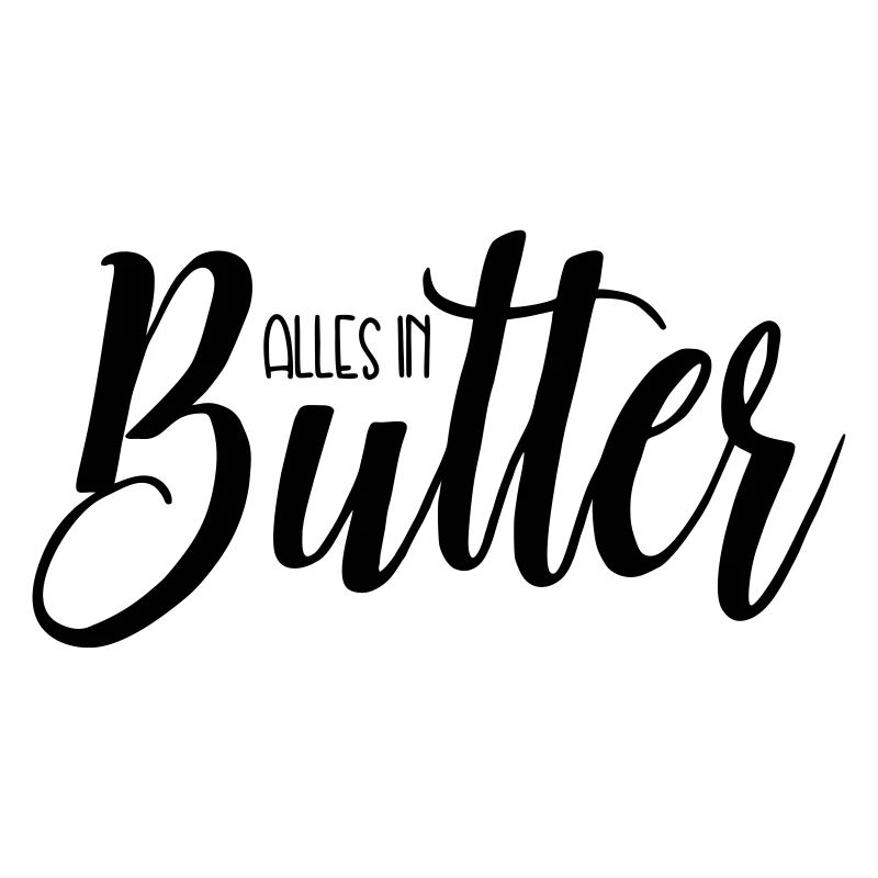 Everything in butter