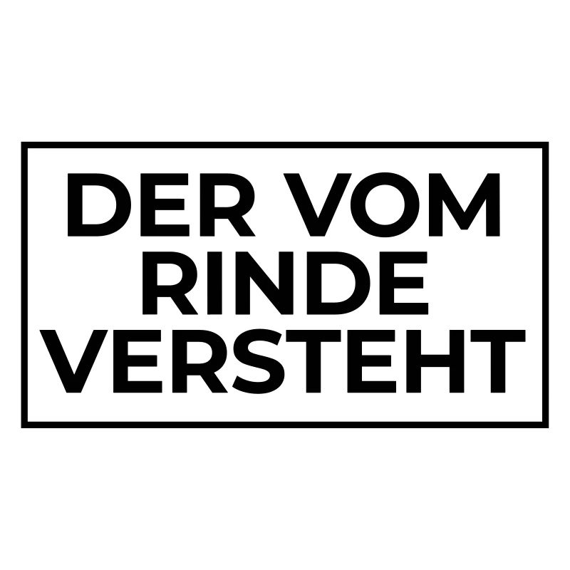 der vom Rinde versteht
