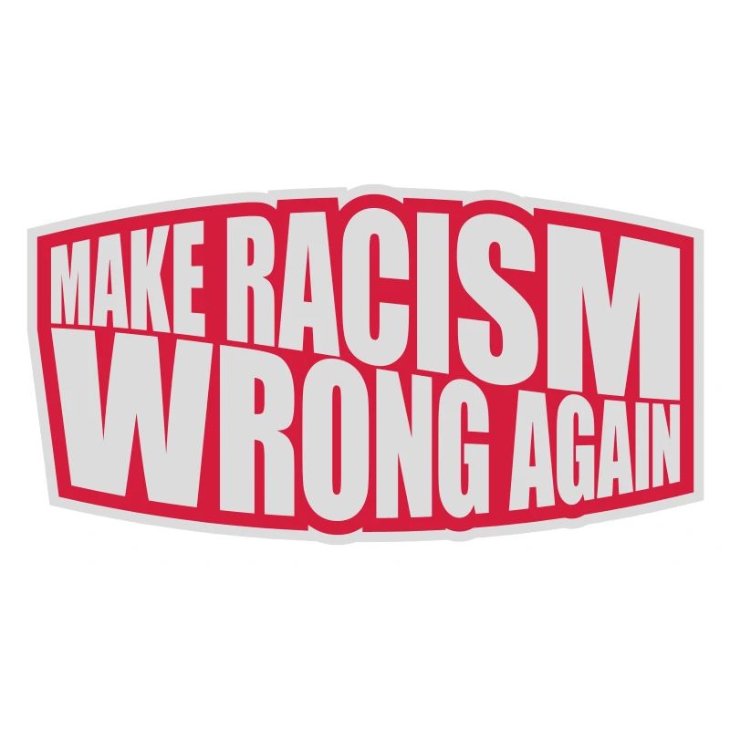 make racism wrong again