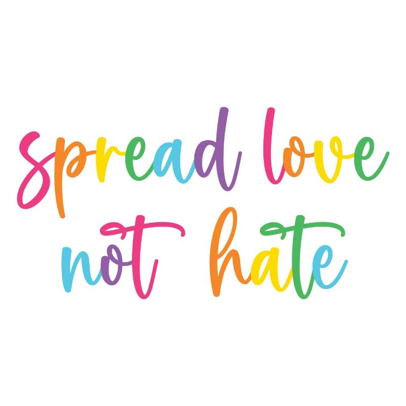 Pride Month - Spread Love Not Hate