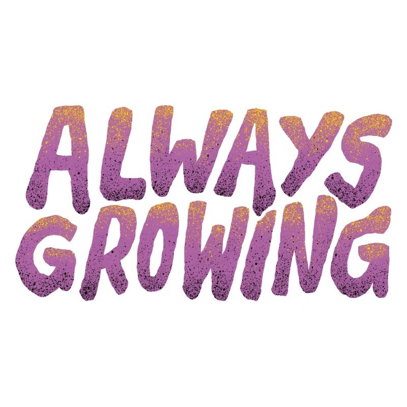 Always Growing – Retro Typography