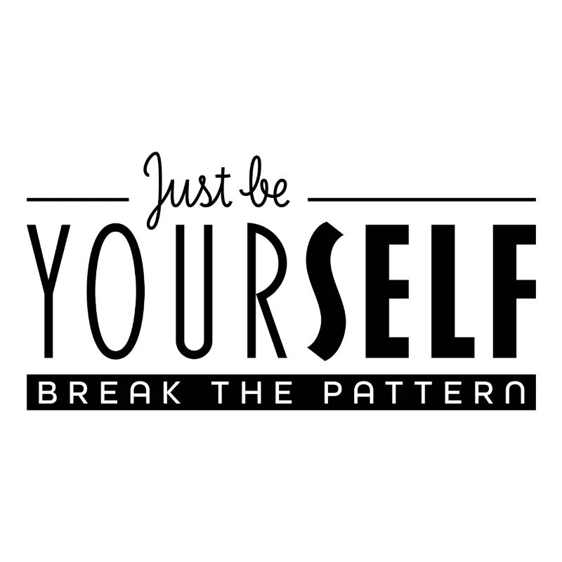 Sei einfach du selbst und durchbreche das Muster