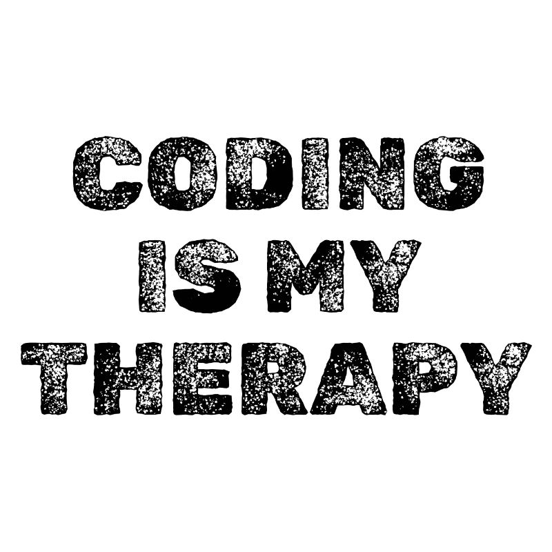 Coding Is My Therapy Entwickler Spruch