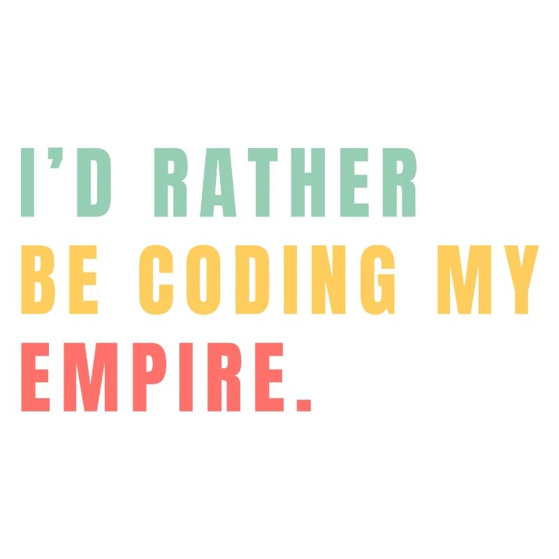 Je préférerais coder mon empire