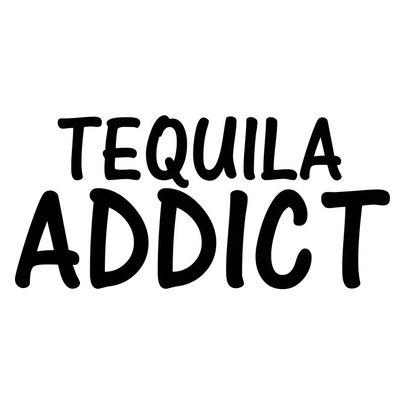 tequila addict