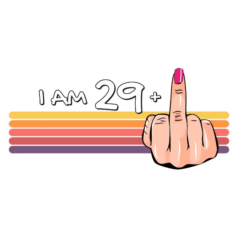 Ich bin 29 + 1 Mittelfinger-Shirt Ich bin 29 plus,